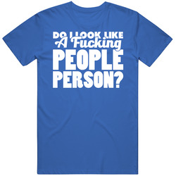 Do I Look Like A Fucking People Person Funny Anti Social Mens Soft Cotton Tee T Shirt