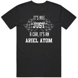 It's Not Just A Car It's An Ariel Atom Auto Car Lover Cool Mens Soft Cotton Tee T Shirt