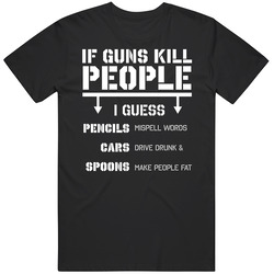 If Guns Kill People Pencils Mispell Cars Drive Drunk Mens Soft Cotton Tee T Shirt
