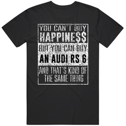 You Can't Buy Happiness Audi Rs 6 Car Distressed Cool Mens Soft Cotton Tee T Shirt