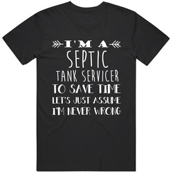 Septic Tank Servicer  To Save Time Occupation Mens Soft Cotton Tee T Shirt
