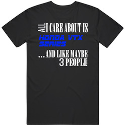 Honda Vtx Series All I Care About Is Motorcycle Bike Funny Mens Soft Cotton Tee T Shirt