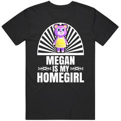 Megan Is My Homegirl Animal Crossing New Horizons Character Video Game Fan Mens Soft Cotton Tee T Shirt
