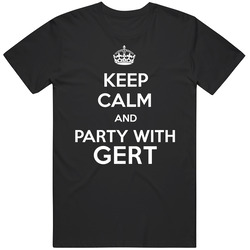 Keep Calm And Party With Gert Mens Soft Cotton Tee T Shirt