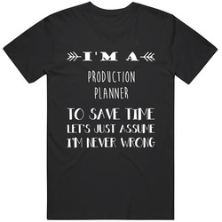Production Planner To Save Time Occupation Mens Soft Cotton Tee T Shirt