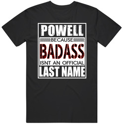 Powell Because Badass Official Last Name Funny Mens Soft Cotton Tee T Shirt