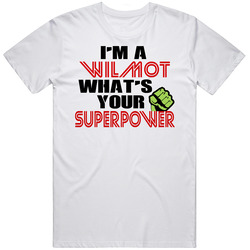 Im A Wilmot Whats Your Superpower Funny Last Name Mens Soft Cotton Tee T Shirt