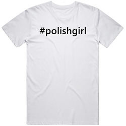 Hashtag Polishgirl Popular Trending Essential Ig Caption Mens Soft Cotton Tee T Shirt