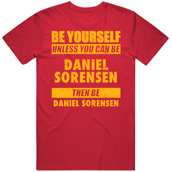 Be Yourself Unless You Can Be Daniel Sorensen Kansas City Sports Football Mens Soft Cotton Tee T Shirt