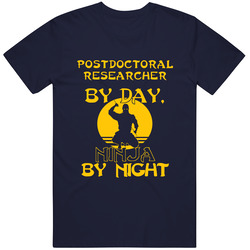 Postdoctoral Researcher By Day Ninja By Night Funny Mens Soft Cotton Tee T Shirt