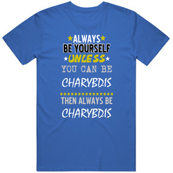 Always Be Yourself Unless You Can Be Charybdis Favorite Novel Character Mens Soft Cotton Tee T Shirt
