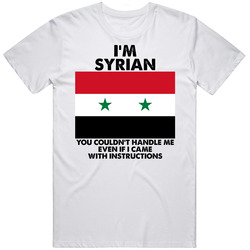 I'm Syrian Nationality Flag You Couldn't Handle Me Mens Soft Cotton Tee T Shirt