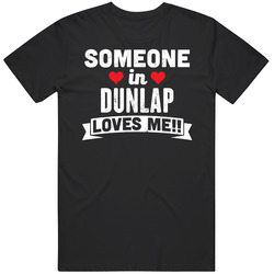 Someone In Dunlap Tennessee Loves Me Funny Cool City Mens Soft Cotton Tee T Shirt