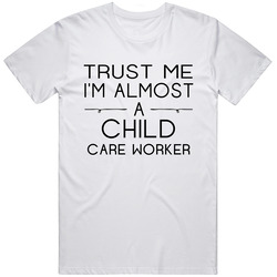 Child Care Worker Trust Me Occupation Mens Soft Cotton Tee T Shirt
