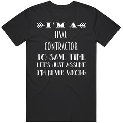 Im A Hvac Contractor To Save Time Job Mens Soft Cotton Tee T Shirt