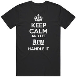 Keep Calm And Let Lina Handle It Mens Soft Cotton Tee T Shirt