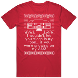 I Wouldn't Let You Sleep In My Room... If You Were Growing On My Ass Home Alone Christmas Sweater Quote Mens Soft Cotton Tee T Shirt