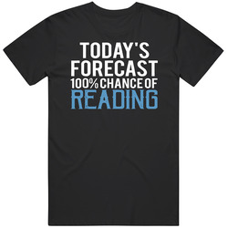 Today's Forecast 100 Percent Chance Of Reading Funny Book Lover Mens Soft Cotton Tee T Shirt