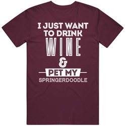 Drink Wine And Pet My Springerdoodle Dog Animal Lover Mens Soft Cotton Tee T Shirt