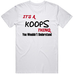 Koops It's A Thing You Wouldn't Understand Mens Soft Cotton Tee T Shirt