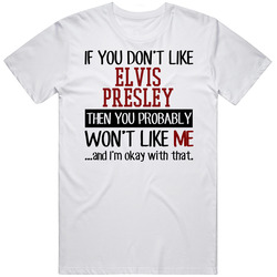 If You Don' T Like Elvis Presley You Won't Like Me Novel Character Mens Soft Cotton Tee T Shirt