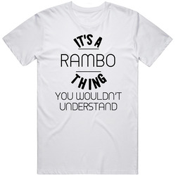 Rambo Its A Thing You Wouldnt Understand Mens Soft Cotton Tee T Shirt