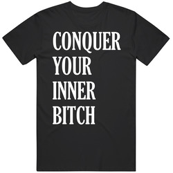 Conquer Your Inner Bitch Funny Badass Mens Soft Cotton Tee T Shirt