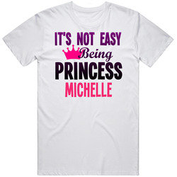 Its Not Easy Being Princess Michelle Name Mens Soft Cotton Tee T Shirt