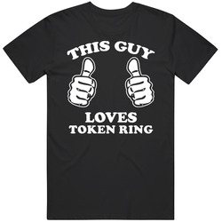 This Guy Loves Token Ring Techie Funny Mens Soft Cotton Tee T Shirt