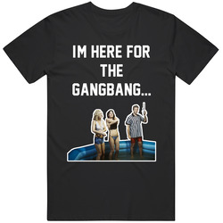 I'm Here For The Gangbang Old School Pool Scene Movie Quote Fan Mens Soft Cotton Tee T Shirt