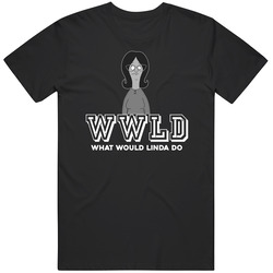 Linda Belcher Wwld What Would Linda Do Bob's Burgers Favorite Character Tv Show Fan Mens Soft Cotton Tee T Shirt
