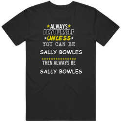 Sally Bowles Cabaret Liza Minnelli Always Be Mens Soft Cotton Tee T Shirt