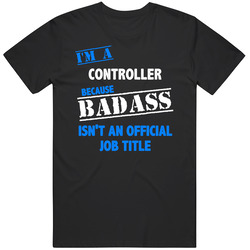 I'm A Controller Badass Job Funny Mens Soft Cotton Tee T Shirt