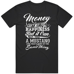 Money Can't Buy Happiness Funny Mustang Car Brand Cool Mens Cotton Classic T Shirt