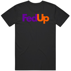 New Hot Parody Fedex Ups Fedup Style Mens Cotton Classic T Shirt