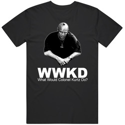 What Would Colonel Kurtz Do Apocalypse Now Mens Cotton Classic T Shirt