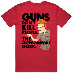 Dale Gribble Guns Don't Kill People The Government Does Mens Cotton Classic T Shirt