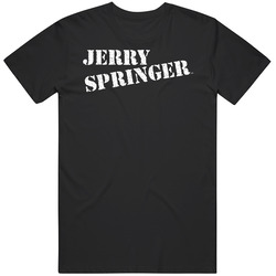 Jerry Springer 90s Tv Show Talk Show Cool Mens Cotton Classic T Shirt