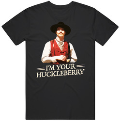 I'm Your Huckleberry Val Kimmer Tombstone Movie Quote T Mens Cotton Classic T Shirt