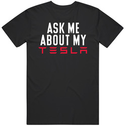Ask Me About My Tesla Funny Car Owner Fan Mens Cotton T Shirt
