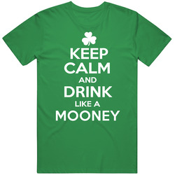 Keep Calm And Drink Like An Mooney Irish Parody Mens Cotton T Shirt