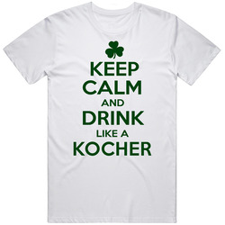 Keep Calm And Drink Like A Kocher Irish Mens Cotton T Shirt