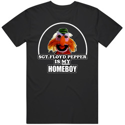 Sgt Floyd Pepper Is My Homeboy Muppet Vintage Unisex T Shirt