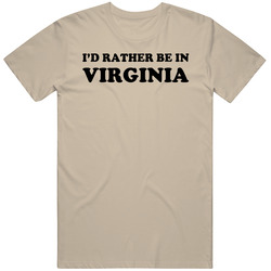 Id Rather Be In Virginia Fun Raising Hope Popular Tv Show Vintage Unisex T Shirt