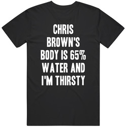 Chris Brown Body Is Water Thirsty Love Phoenix Hockey Player Fan Vintage Unisex T Shirt