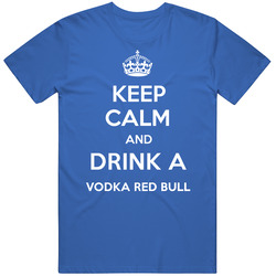 Keep Calm Drink Vodka Red Bull Funny Parody Vintage Unisex T Shirt