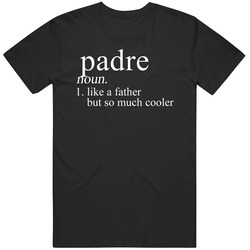 Padre Noun Languages Definition Dad Father Father's Day Gift Cool Vintage Unisex T Shirt