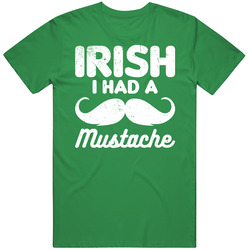 Irish I Had A Mustache Funny St. Patrick's Day Worn Look Mens Cotton Classic T Shirt