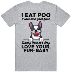 Boston Terrier I Like Your Face Father's Day Mens Cotton Classic T Shirt