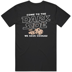 Come To The Dark Side We Have Cookies Star Wars Dark Side Fan Mens Cotton Classic T Shirt